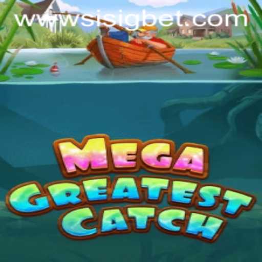 MegaGreatestCatch: Dive into the Exciting World of Fishing and Bets
